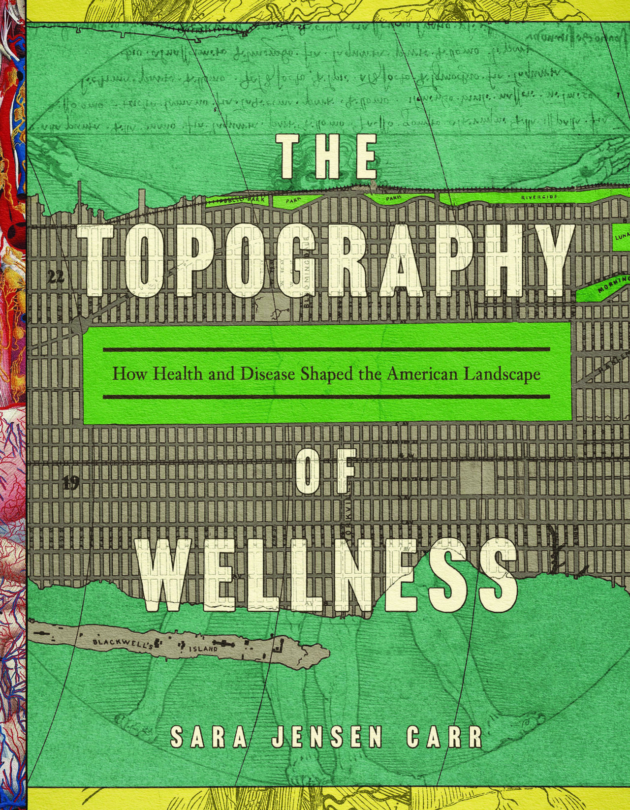 The Topography of Wellness: How Health and Disease Shaped the American Landscape.
