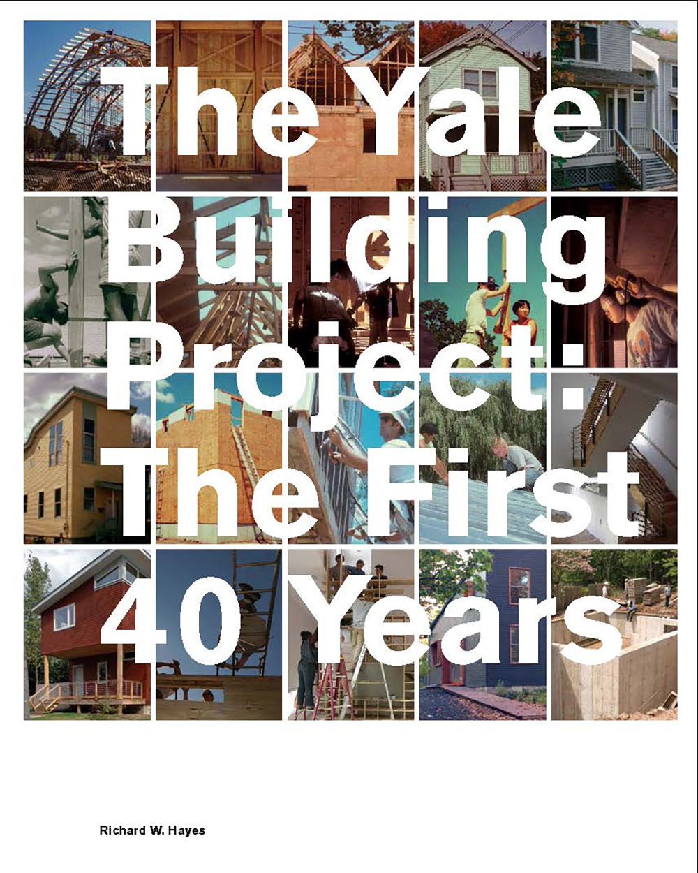 The Yale Building Project: The First 40 Years. Image: Courtesy mgmt. design.