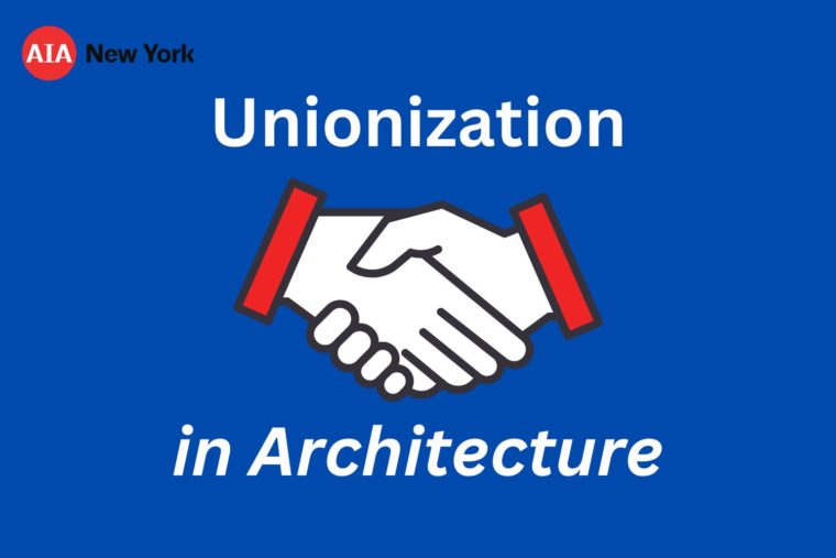Unionization In Architecture 760x507